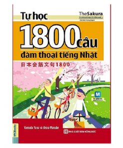 Tự học 1800 câu đàm thoại tiếng Nhật