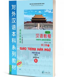 Bìa 3D Giáo trình hán ngữ 6 - tập 3 Quyển hạ phiên bản mới (TB 2025)