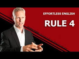 Effortless English Rule no.4