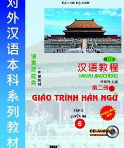 Giáo trình Hán ngữ phiên bản mới tập 6 + CD (bản dịch)