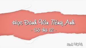 hoc danh van tieng anh so 12