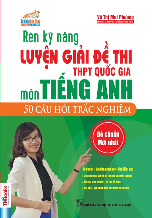 Cuốn sách Rèn kỹ năng luyện giải đề thi môn Tiếng Anh