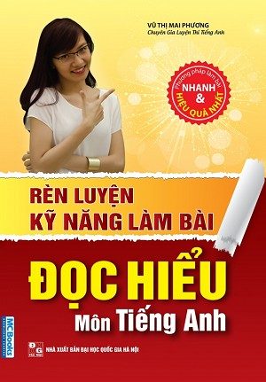 Cuốn sách Rèn luyện kỹ năng làm bài đọc hiểu môn Tiếng Anh