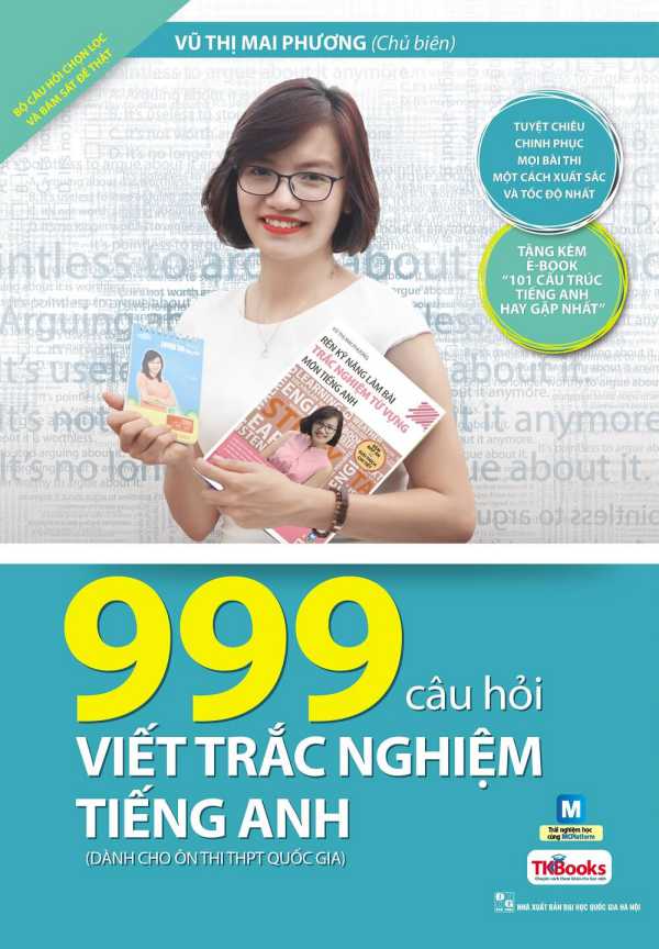 BIA CHOT 999 cau hoi viet trac nghiem tieng Anh Danh cho on thi THPT QG 17