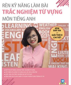 Cuốn sách Rèn kỹ năng làm bài trắc nghiệm từ vựng môn tiếng Anh