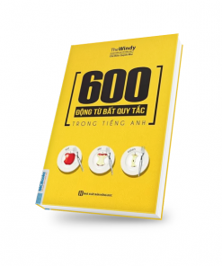 Cuốn sách 600 động từ bất quy tắc trong tiếng anh