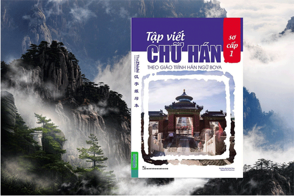 Tập Viết Chữ Hán Theo Giáo Trình Hán Ngữ Boya Sơ Cấp 3