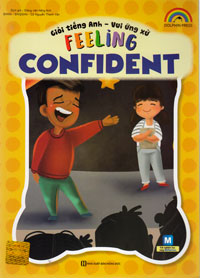 Feeling Confident - Giỏi tiếng Anh - Vui ứng xử
