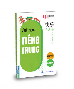 Vui học tiếng Trung - Tập viết chữ Hán (2020)