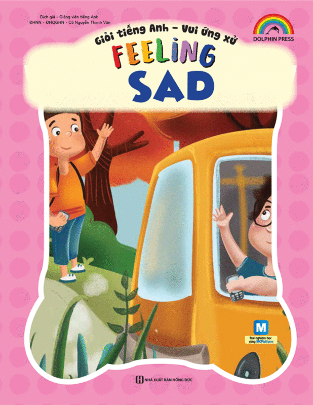 Giỏi tiếng anh-vui ứng xử- Feeling sad