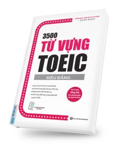 3500 từ vựng TOEIC siêu đẳng