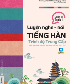 Luyện nghe - nói tiếng Hàn trình độ Trung cấp