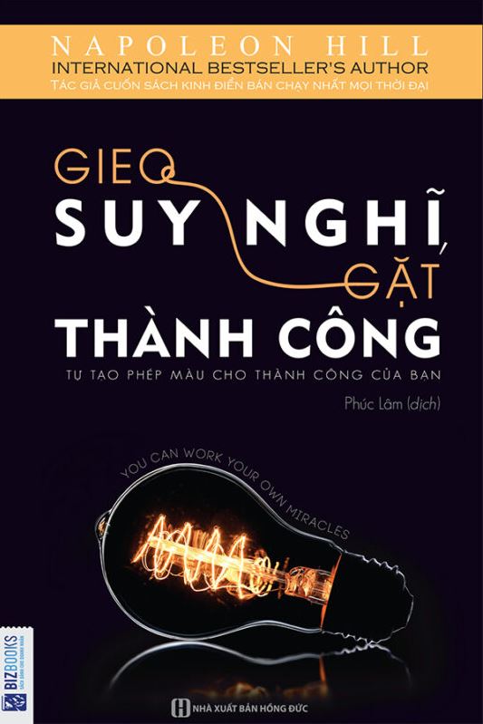 Cuốn sách "Gieo suy nghĩ, gặt thành công" của Napoleon Hill