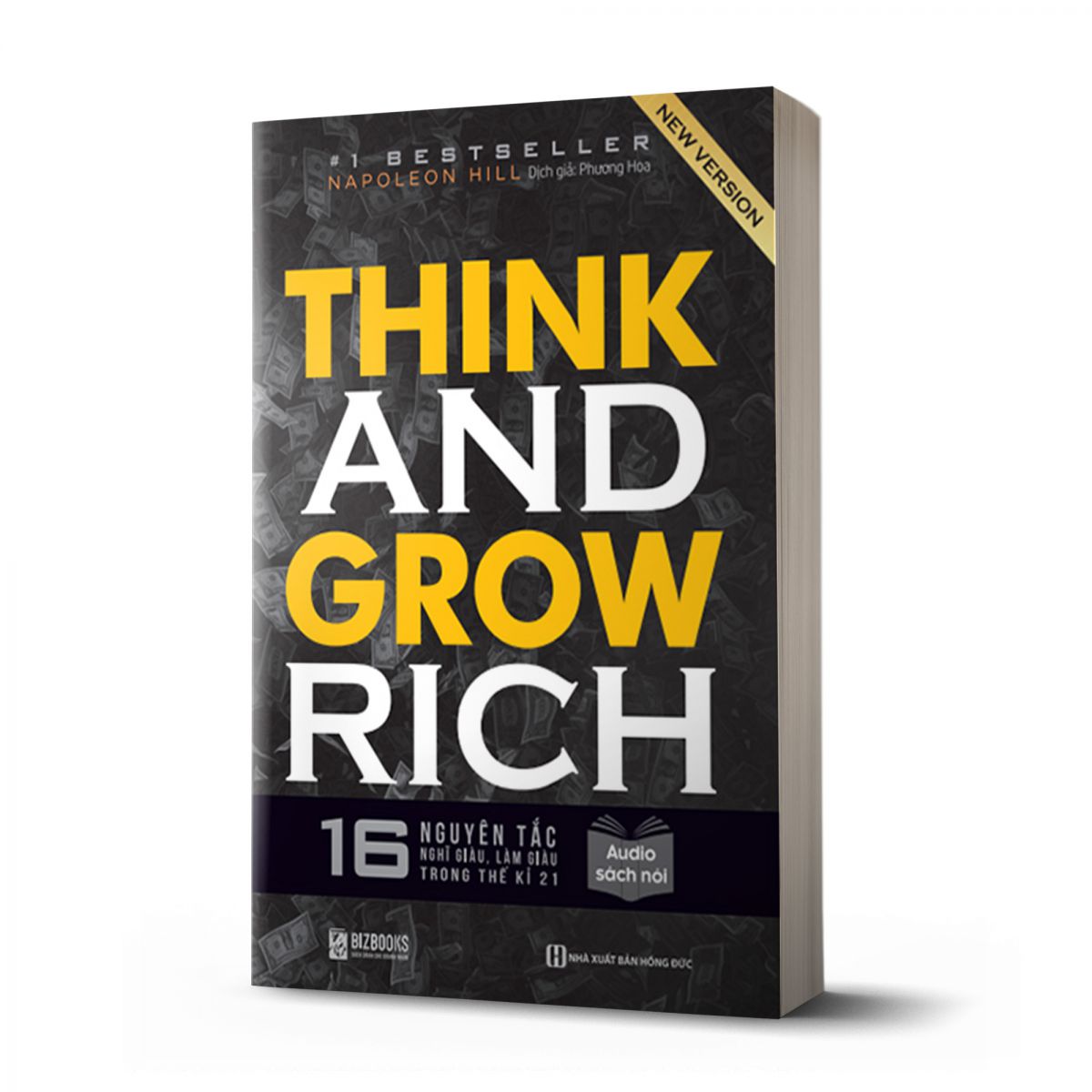 Cuốn sách Think and Grow Rich: 16 Nguyên tắc nghĩ giàu làm giàu trong thế kỉ 21