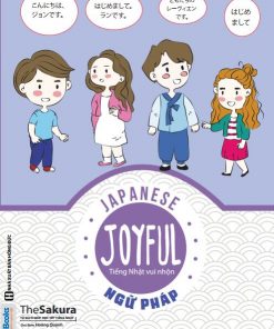 JOYFUL JAPANESE - TIẾNG NHẬT VUI NHỘN NGỮ PHÁP