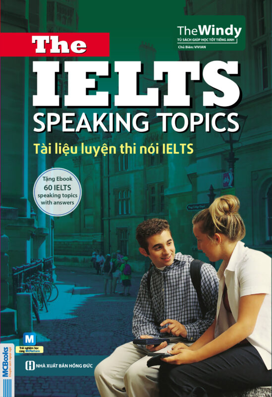 The ielts speaking topics - Tài liệu luyện thi nói ielts