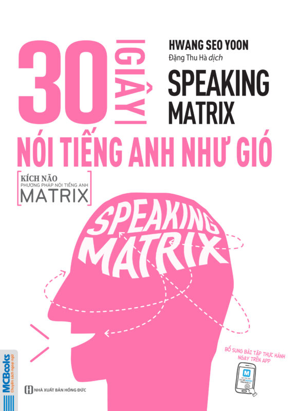 Speaking Matrix – 30 giây nói tiếng Anh như gió bìa trước 2d