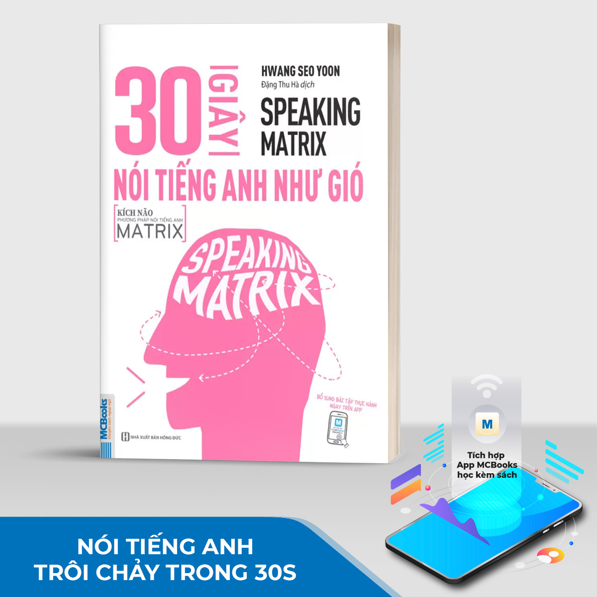 Sách Speaking Matrix – 30 giây nói tiếng Anh như gió