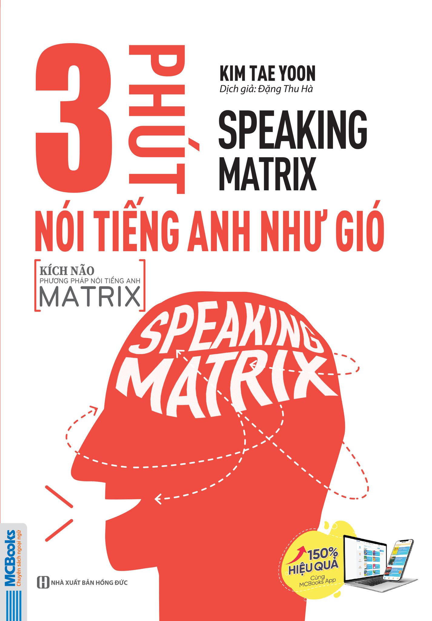 Bìa trước cuốn sách SPEAKING MATRIX - 3 phút nói tiếng Anh như gió.