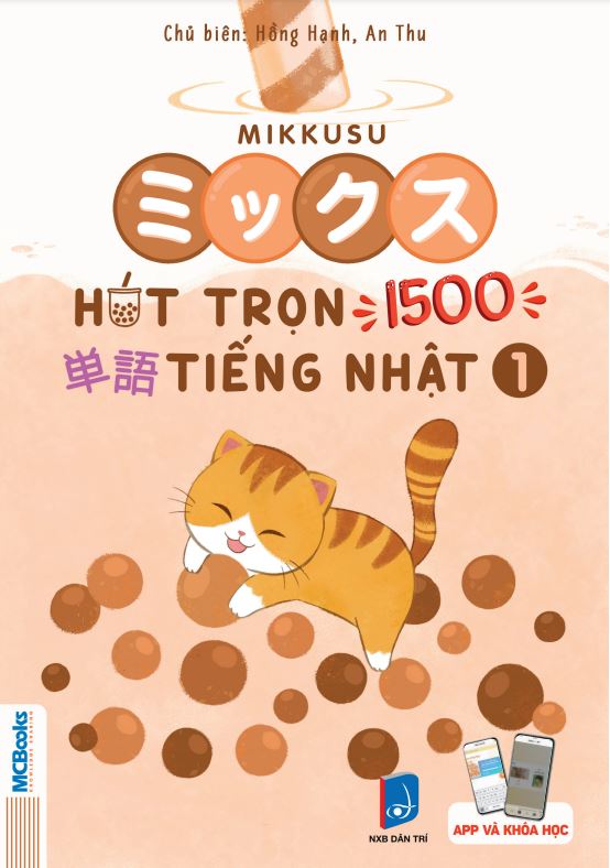 Cuốn sách Mikkusu ミックス- Hút trọn 1500 単語 tiếng Nhật - Tập 1