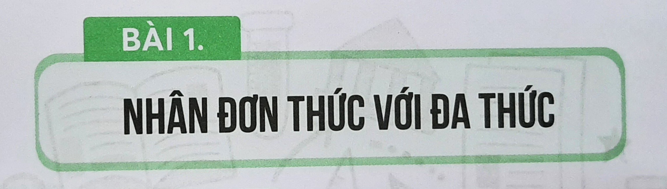 Phép nhân đơn thức với đa thức có khá nhiều dạng toán các em cần nhớ