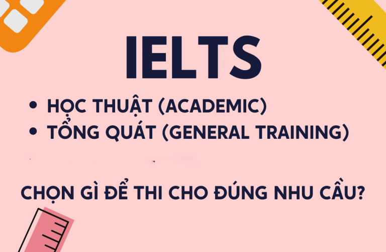 Khi nào nên thi IELTS General và Academic