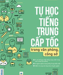 Cuốn sách Tự học tiếng Trung cấp tốc trong văn phòng, công sở