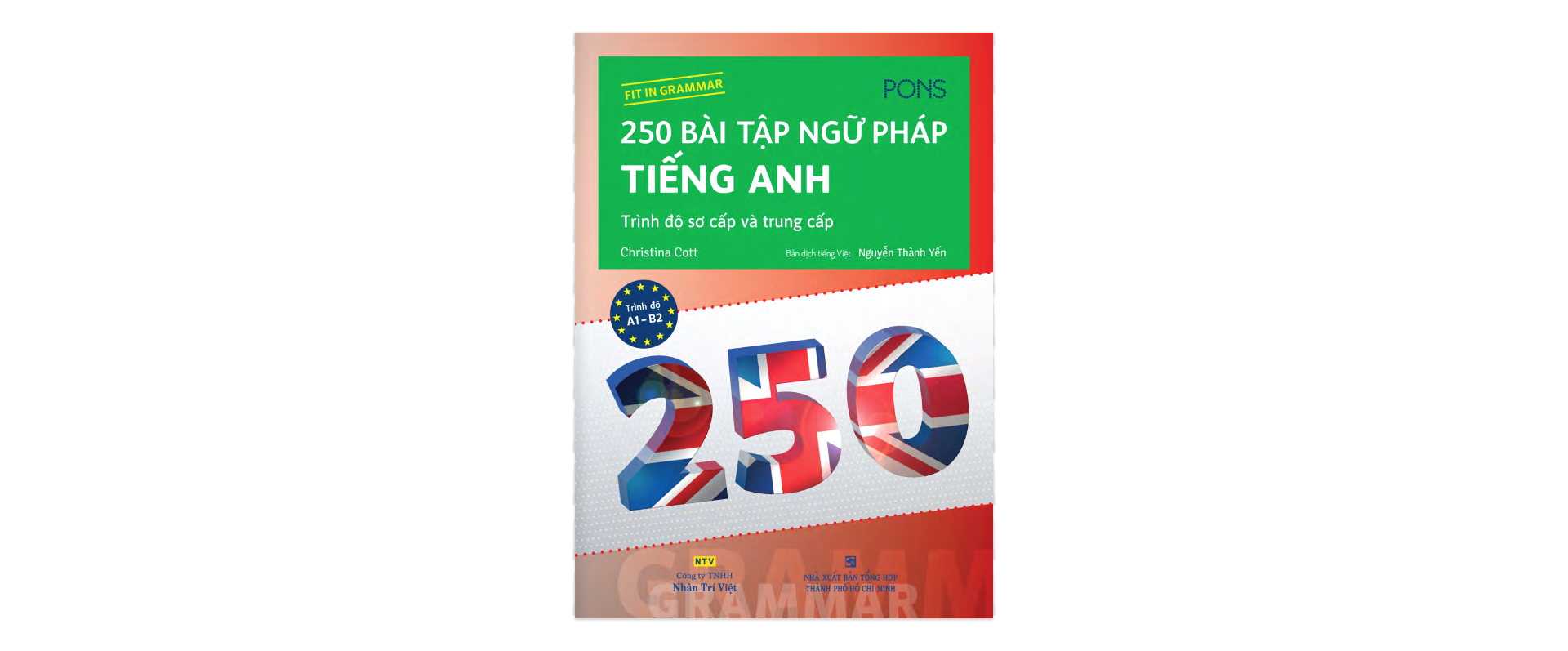 250 Bài tập ngữ pháp tiếng Anh – Trình độ sơ và trung cấp