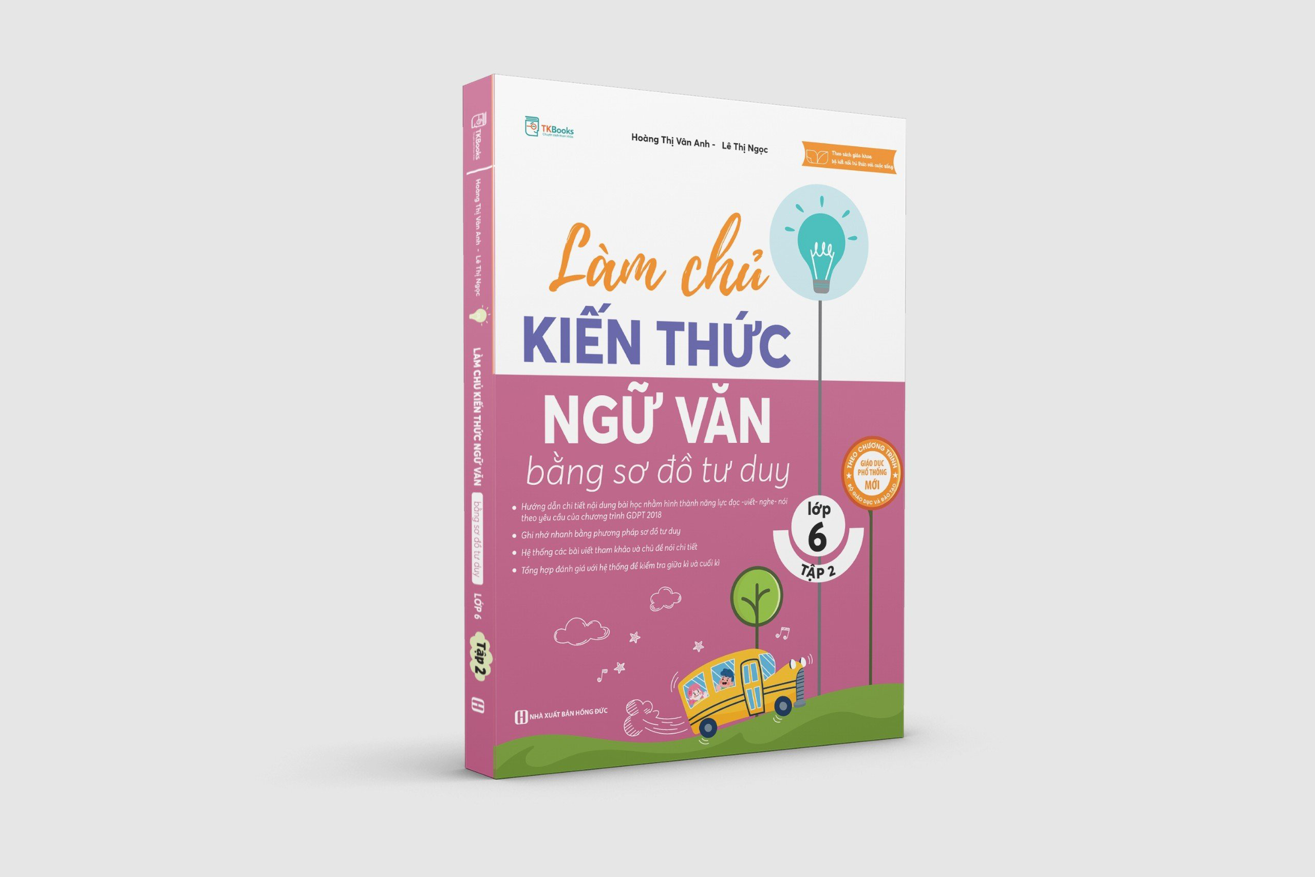 Cuốn sách Làm chủ kiến thức Ngữ Văn bằng sơ đồ tư duy lớp 6 - Tập 2
