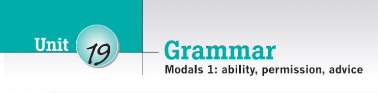 Destination B1 đáp án Unit 19: Modals 1 - Ability, Permission, Advice