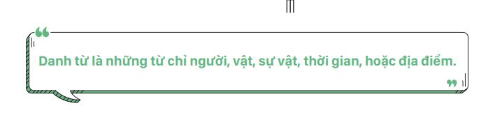 Danh từ tiếng Trung là những từ chỉ người, vật, sự vật, thời gian hoặc địa điểm