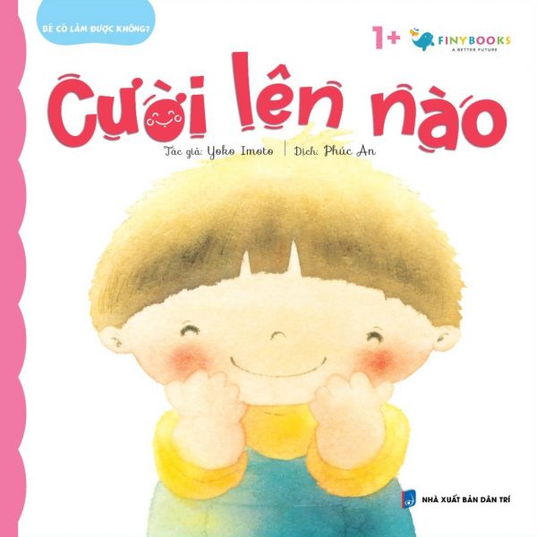 Cuốn sách Bé Có Làm Được Không - Cười lên nào