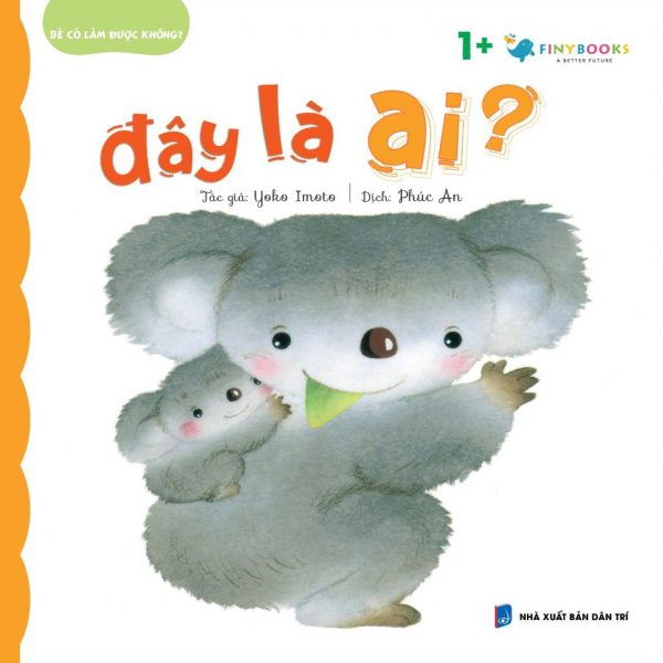 Bé Có Làm Được Không - Đây Là Ai