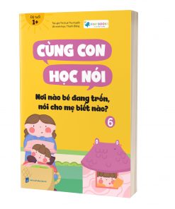 Cùng con học nói 6 - Nơi nào bé đang trốn, nói cho mẹ biết nào