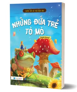 Tuyển Tập Cổ Tích Hiện Đại Những Đứa Trẻ Tò Mò