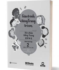 Giáo Trình Tiếng Trung Trẻ Em – Xin Chào Tiếng Trung - Sách Bài Tập 2