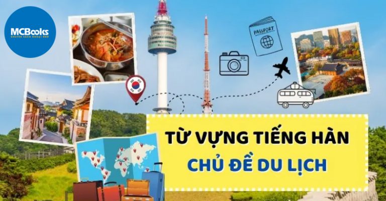 Từ vựng tiếng hàn du lịch