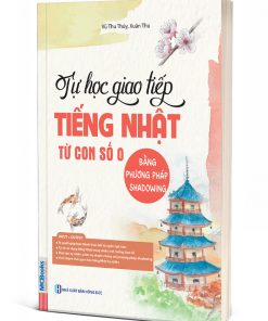 Bìa 3D - Tự học giao tiếp tiếng Nhật từ con số 0 bằng phương pháp shadowing