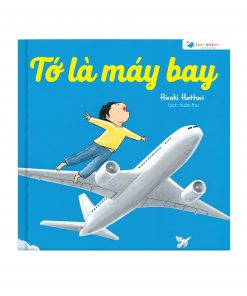 Sách Ehon Tớ Là Máy Bay