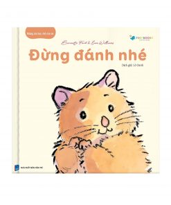Những Bài Học Nhỏ Cho Bé - Đừng Đánh Nhé
