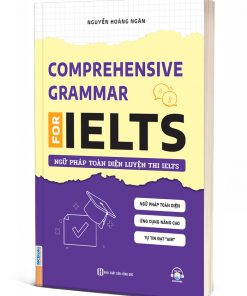Bìa 3D - Comprehensive Grammar For IELTS - Ngữ pháp toàn diện luyện thi IELTS
