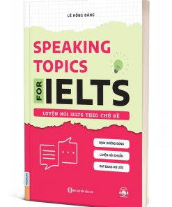 Bìa 3D - SPEAKING TOPICS FOR IELTS