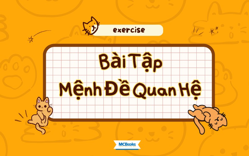 Bài Tập Mệnh Đề Quan Hệ