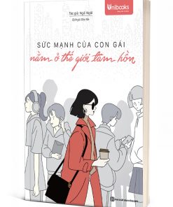 Bìa 3D - Sức Mạnh Của Con Gái Nằm Ở Thế Giới Tâm Hồn