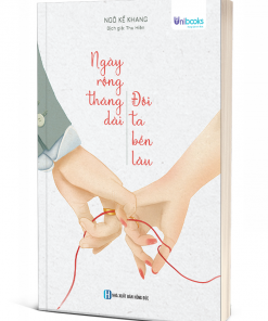 Bìa 3D cuốn Ngày Rộng Tháng Dài, Đôi Ta Bền Lâu