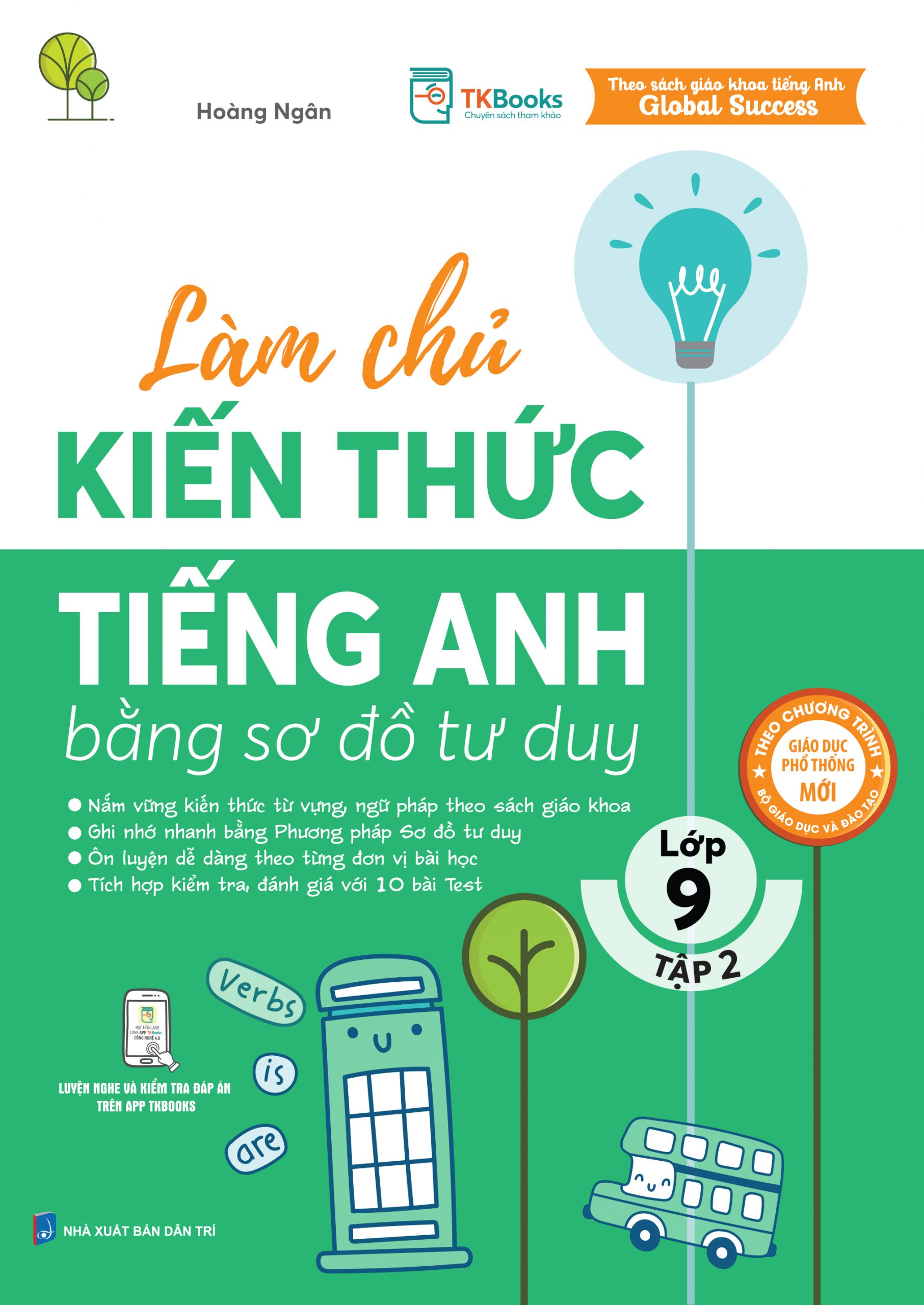 Cuốn sách Làm chủ kiến thức tiếng Anh bằng sơ đồ tư duy lớp 9 - Tập 2