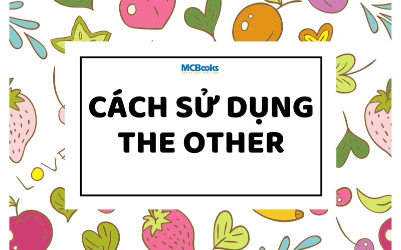 Cách sử dụng The other
