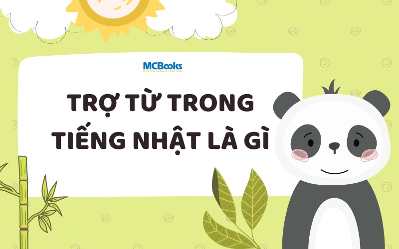 Trợ Từ Trong Tiếng Nhật Là Gì?
