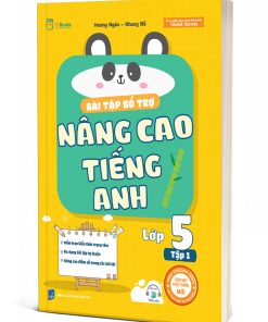 Bài tập bổ trợ nâng cao tiếng Anh lớp 5 – Tập 1