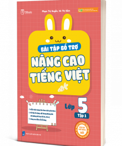 Bài tập bổ trợ nâng cao Tiếng Việt lớp 5 - Tập 1